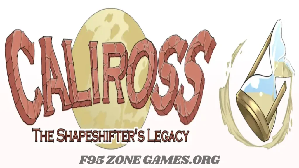 Caliross, the Shapeshifter’s Legacy