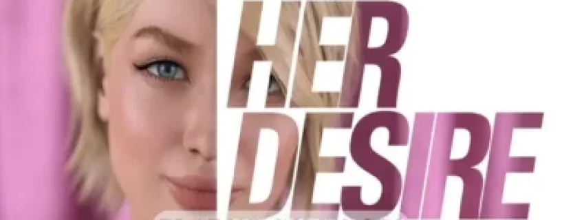 Her Desire Free Download [S2 Ch. 10 v0.20] [Wack Daddy]