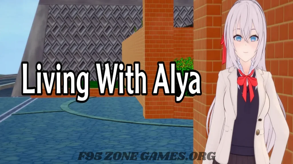 Living with Alya