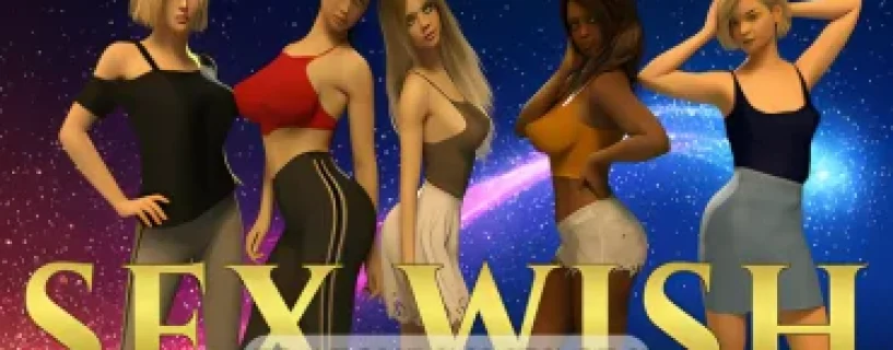Sex Wish A Deliciously Naughty Porn VN Free Download [v0.0.1] [X-Centric Labs]